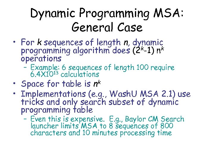 Dynamic Programming MSA: General Case • For k sequences of length n, dynamic programming