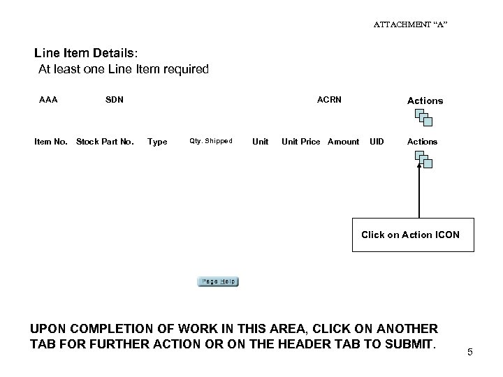 ATTACHMENT “A” Line Item Details: At least one Line Item required AAA Item No.