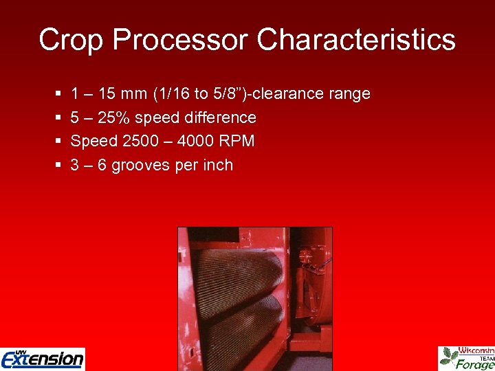 Crop Processor Characteristics § § 1 – 15 mm (1/16 to 5/8”)-clearance range 5