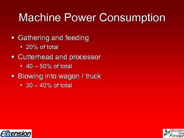 Machine Power Consumption § Gathering and feeding • 20% of total § Cutterhead and