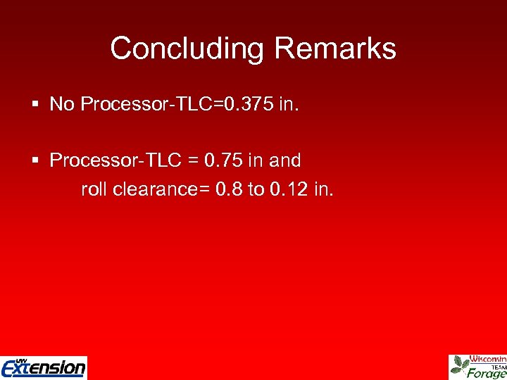 Concluding Remarks § No Processor-TLC=0. 375 in. § Processor-TLC = 0. 75 in and