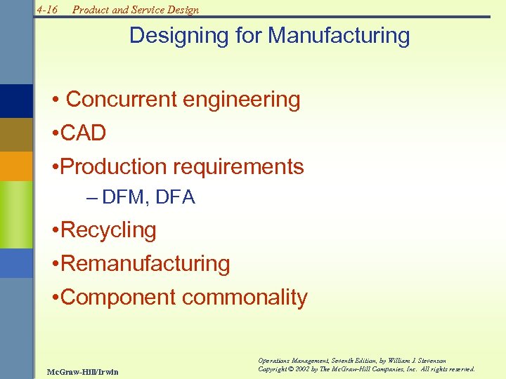 4 -16 Product and Service Designing for Manufacturing • Concurrent engineering • CAD •