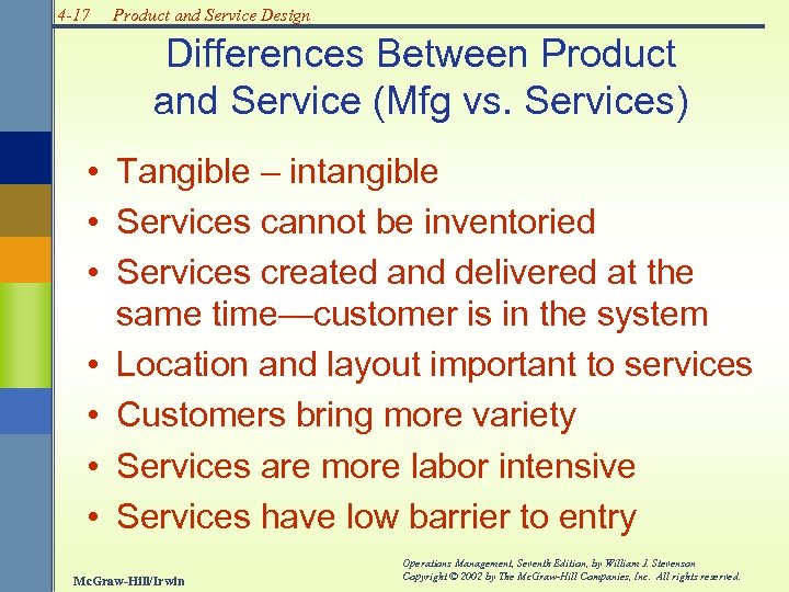 4 -17 Product and Service Design Differences Between Product and Service (Mfg vs. Services)