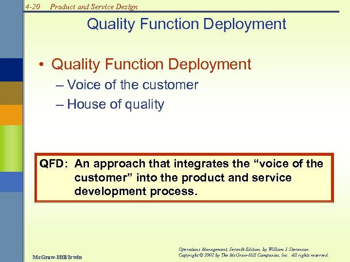 4 -20 Product and Service Design Quality Function Deployment • Quality Function Deployment –