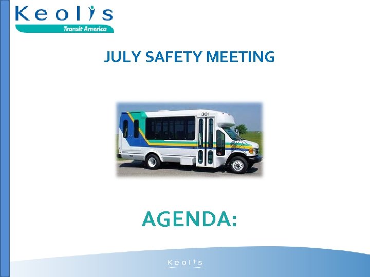 JULY SAFETY MEETING AGENDA: 