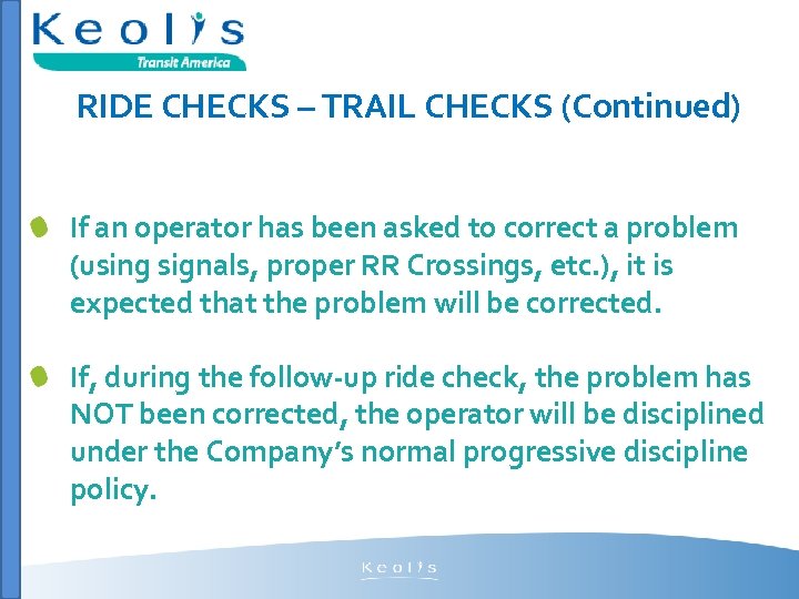 RIDE CHECKS – TRAIL CHECKS (Continued) If an operator has been asked to correct