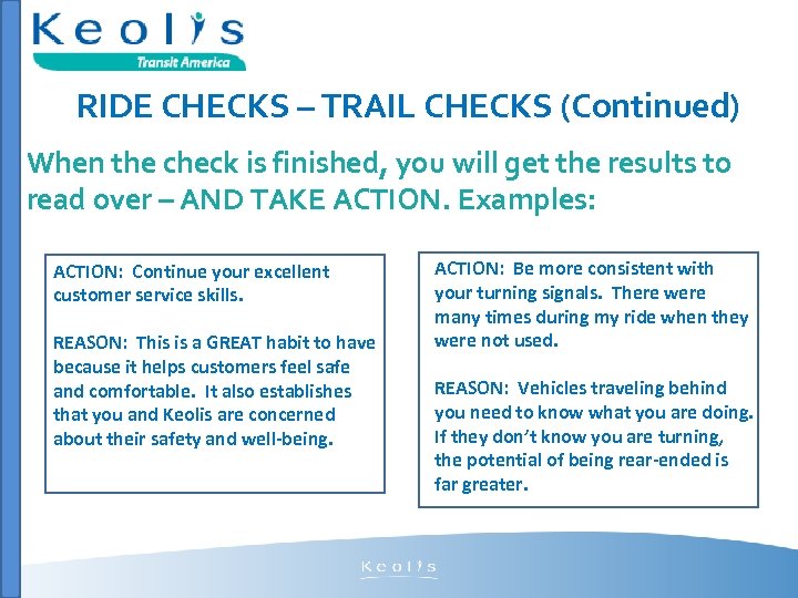 RIDE CHECKS – TRAIL CHECKS (Continued) When the check is finished, you will get