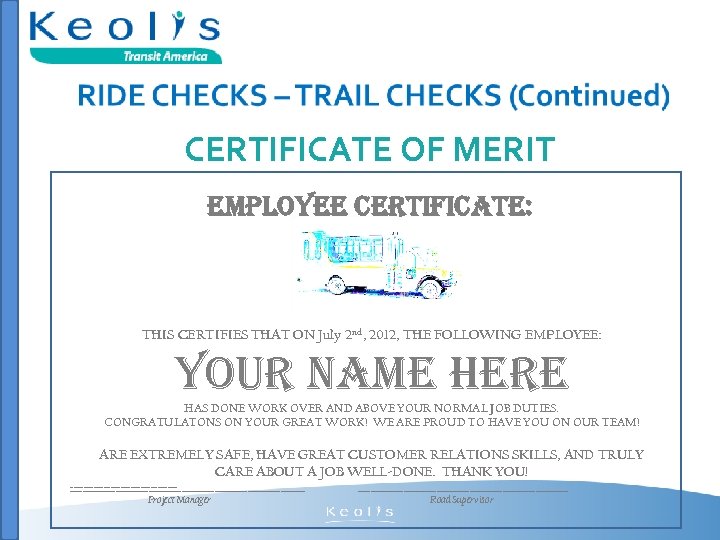 CERTIFICATE OF MERIT EMPLOYEE CERTIFICATE: THIS CERTIFIES THAT ON July 2 nd, 2012, THE