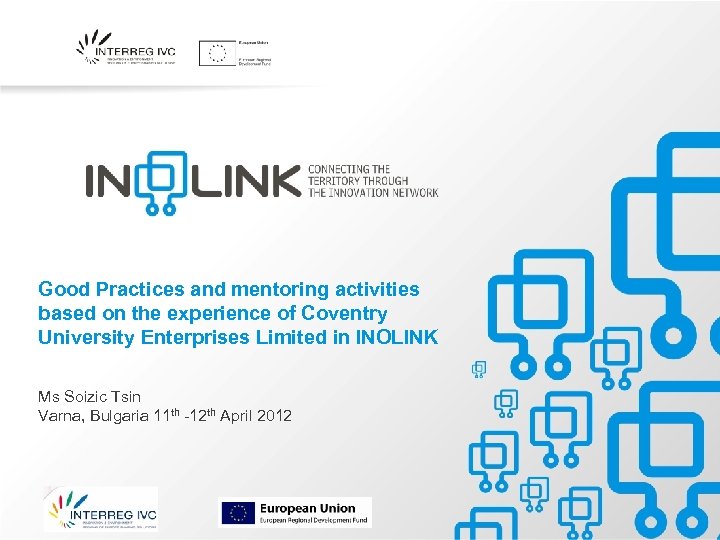 Good Practices and mentoring activities based on the experience of Coventry University Enterprises Limited