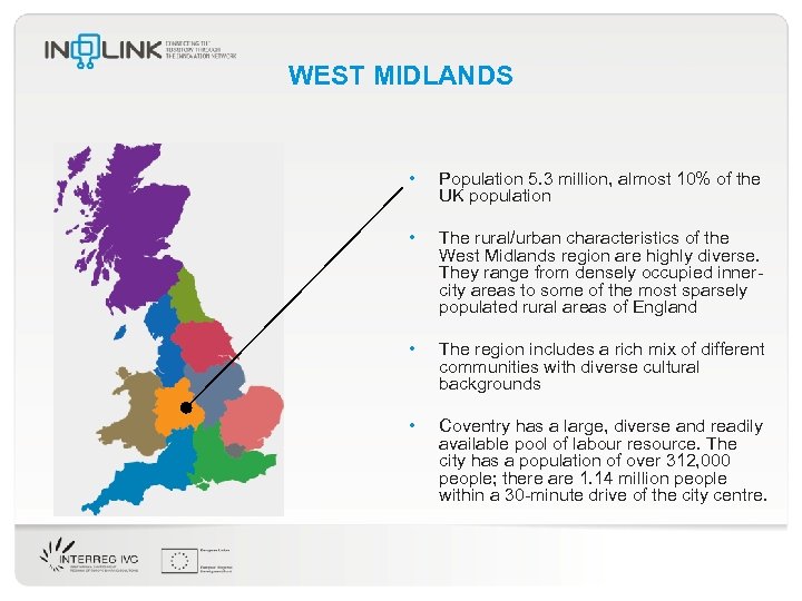 WEST MIDLANDS • Population 5. 3 million, almost 10% of the UK population •