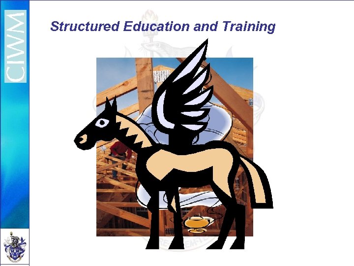 Structured Education and Training 