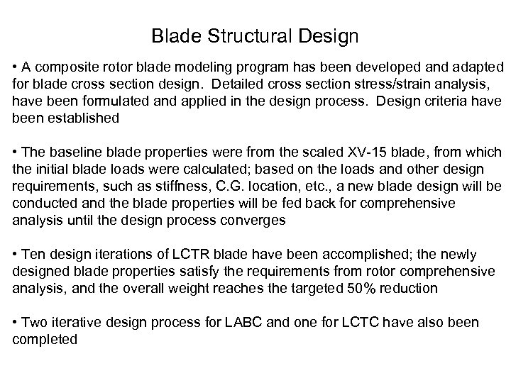 Blade Structural Design • A composite rotor blade modeling program has been developed and