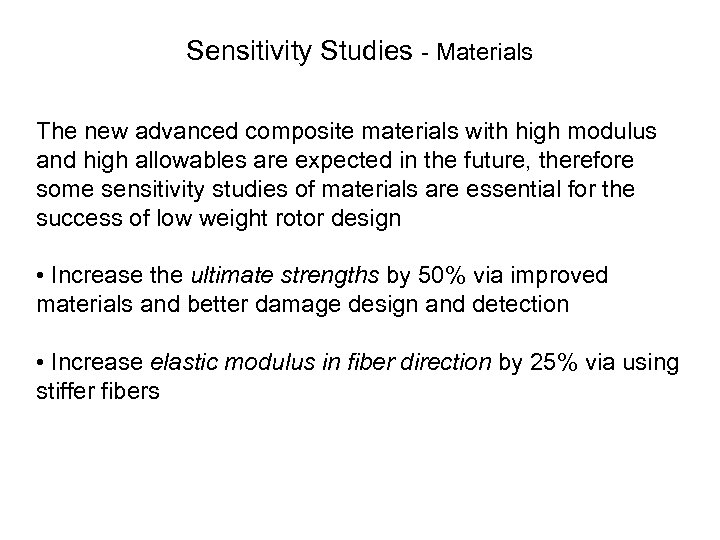 Sensitivity Studies Materials The new advanced composite materials with high modulus and high allowables