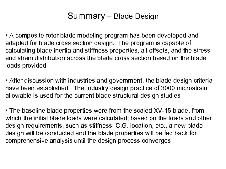 Summary – Blade Design • A composite rotor blade modeling program has been developed