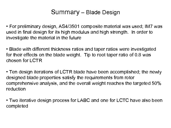 Summary – Blade Design • For preliminary design, AS 4/3501 composite material was used;