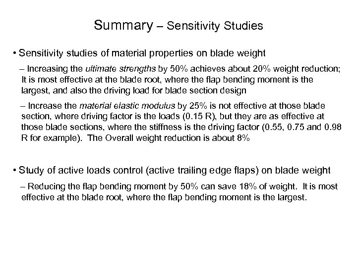 Summary – Sensitivity Studies • Sensitivity studies of material properties on blade weight –