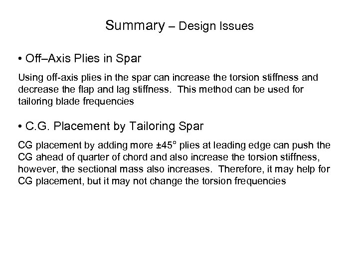 Summary – Design Issues • Off–Axis Plies in Spar Using off axis plies in