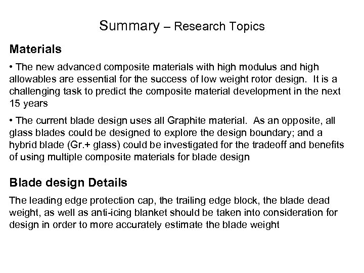 Summary – Research Topics Materials • The new advanced composite materials with high modulus