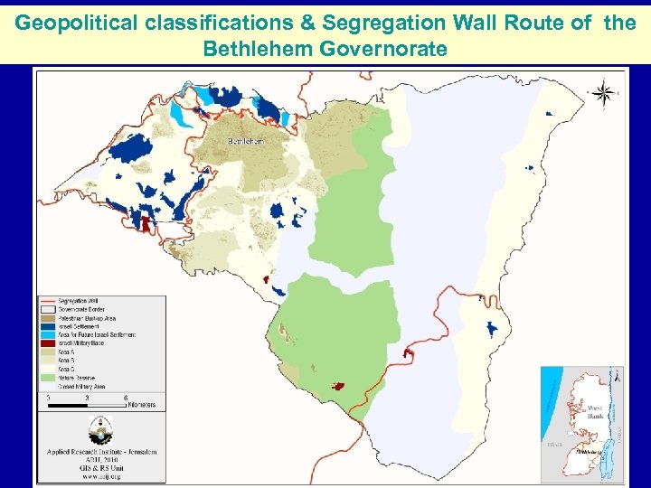 Geopolitical classifications & Segregation Wall Route of the Bethlehem Governorate 
