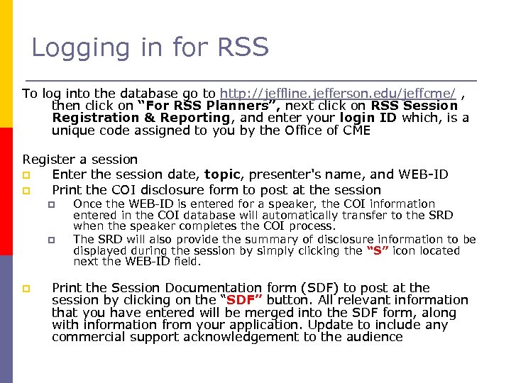 Logging in for RSS To log into the database go to http: //jeffline. jefferson.