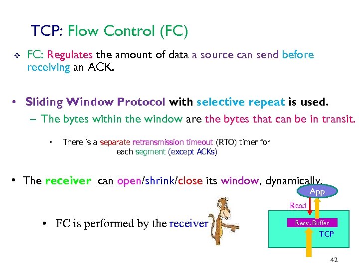 TCP: Flow Control (FC) v FC: Regulates the amount of data a source can