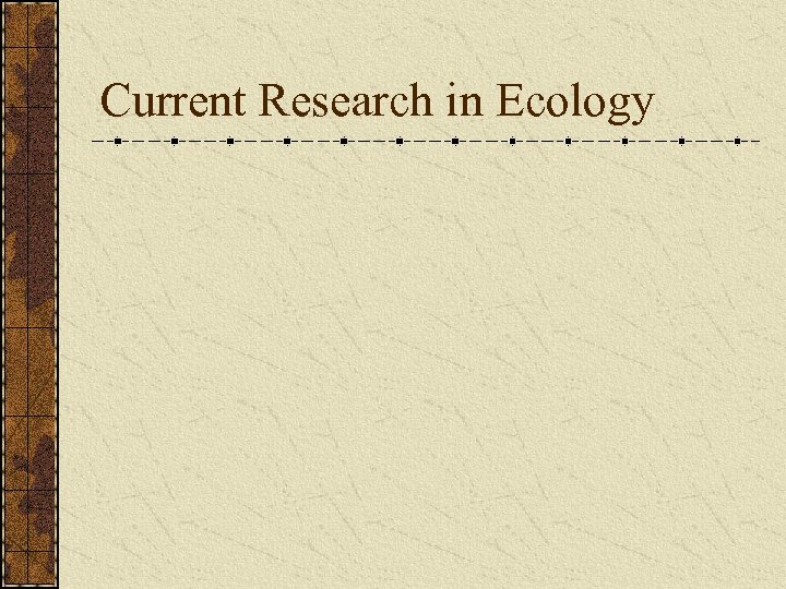 Current Research in Ecology 