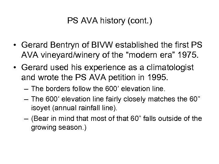 PS AVA history (cont. ) • Gerard Bentryn of BIVW established the first PS