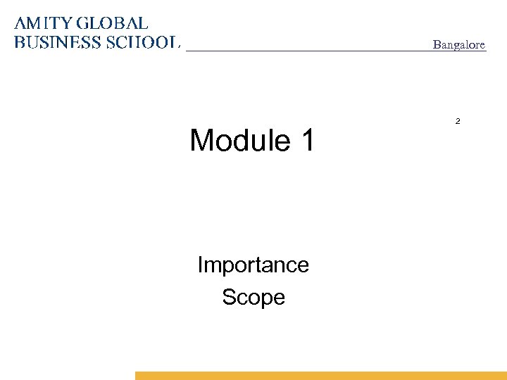 Bangalore Module 1 Importance Scope 2 