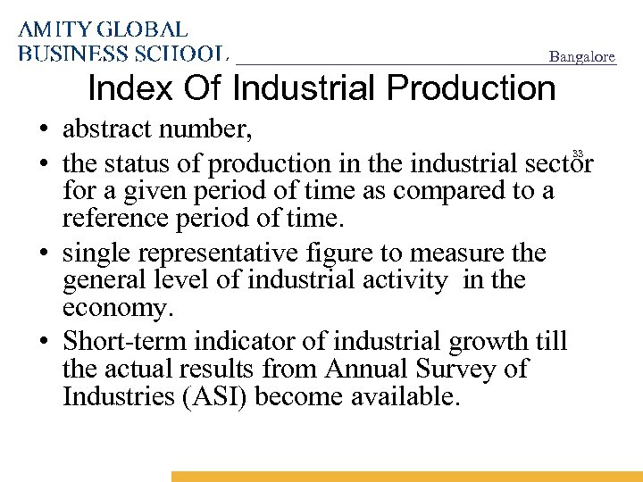 Bangalore Index Of Industrial Production • abstract number, • the status of production in