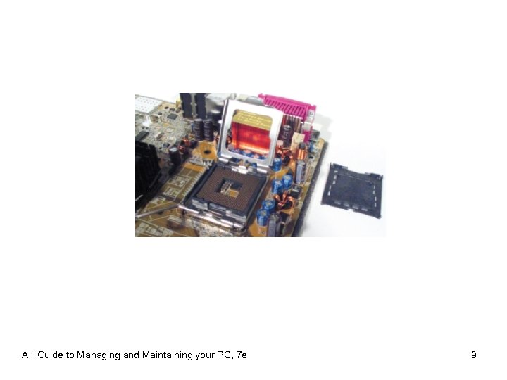 A+ Guide to Managing and Maintaining your PC, 7 e 9 