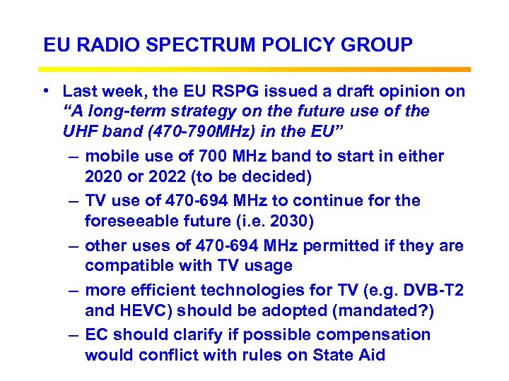 EU RADIO SPECTRUM POLICY GROUP • Last week, the EU RSPG issued a draft
