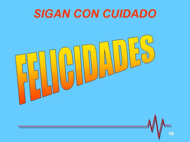 SIGAN CON CUIDADO 90 