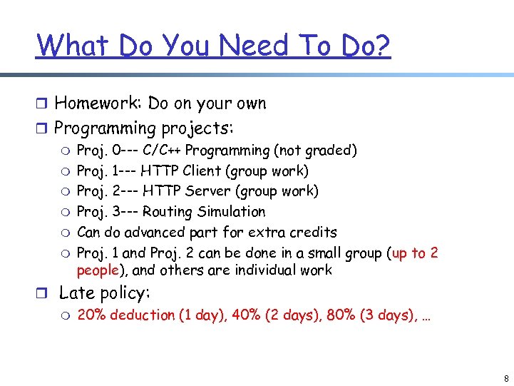 What Do You Need To Do? r Homework: Do on your own r Programming