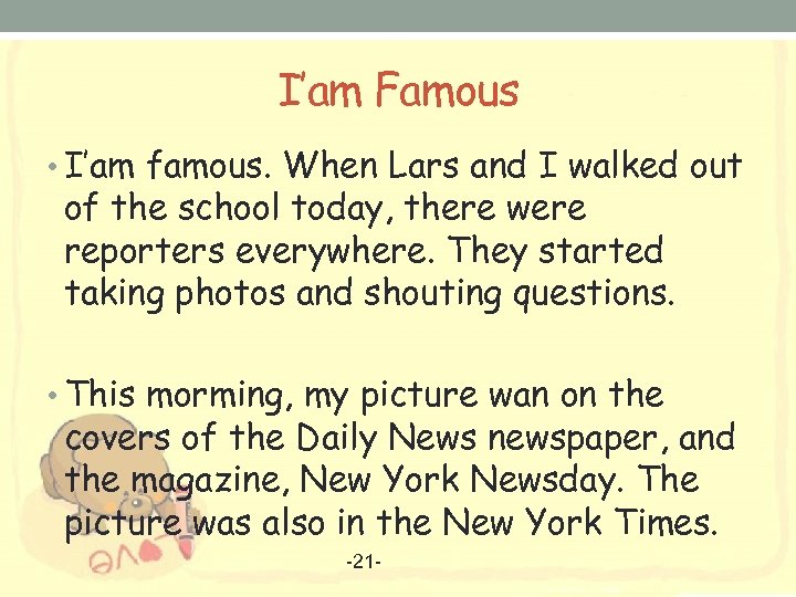 I’am Famous • I’am famous. When Lars and I walked out of the school