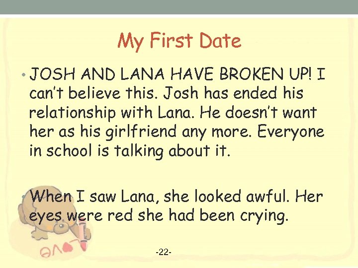 My First Date • JOSH AND LANA HAVE BROKEN UP! I can’t believe this.