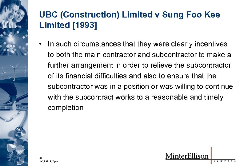 UBC (Construction) Limited v Sung Foo Kee Limited [1993] • In such circumstances that