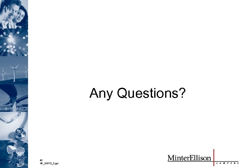 Any Questions? 40 HK_99313_2. ppt 