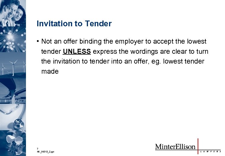 Invitation to Tender • Not an offer binding the employer to accept the lowest