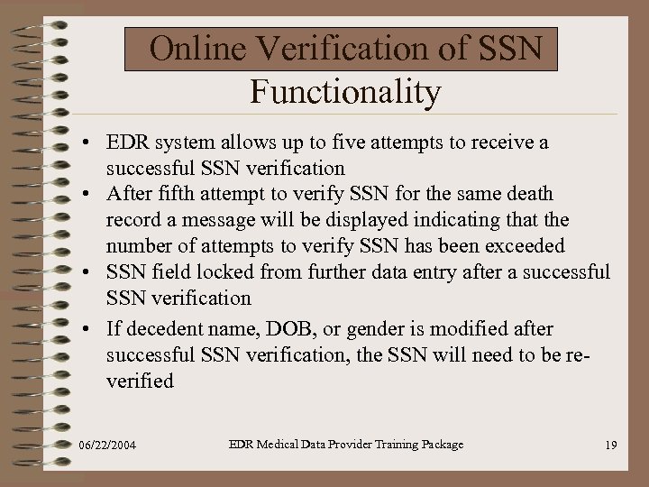 Online Verification of SSN Functionality • EDR system allows up to five attempts to