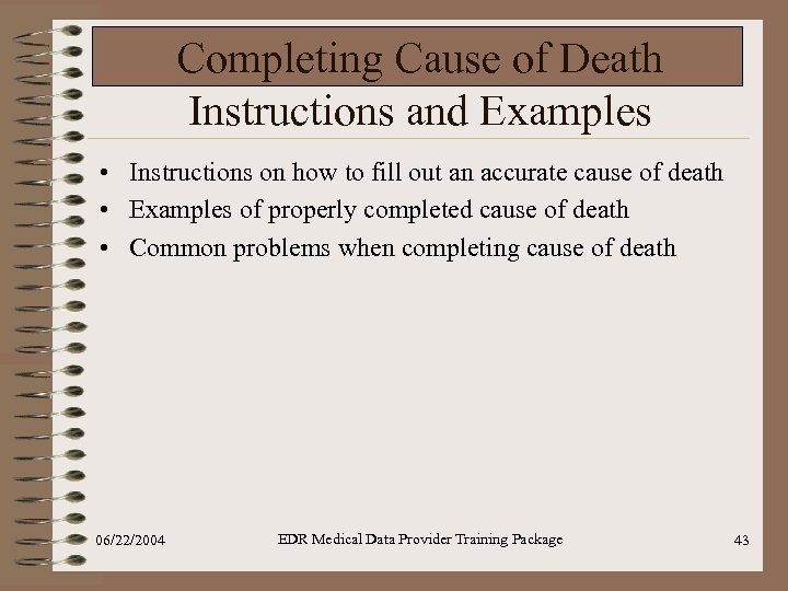 Completing Cause of Death Instructions and Examples • Instructions on how to fill out