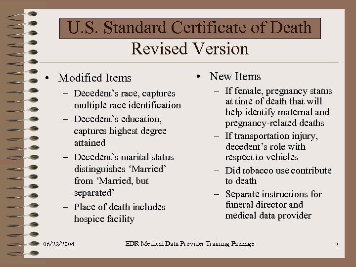 U. S. Standard Certificate of Death Revised Version • Modified Items – Decedent’s race,