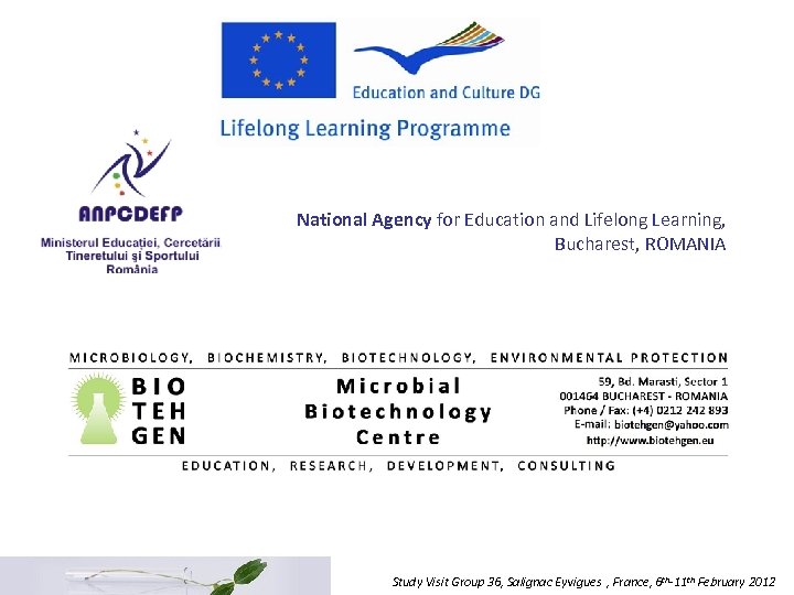 National Agency for Education and Lifelong Learning, Bucharest, ROMANIA Study Visit Group 36, Salignac