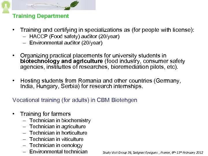 Training Department • Training and certifying in specializations as (for people with license): –