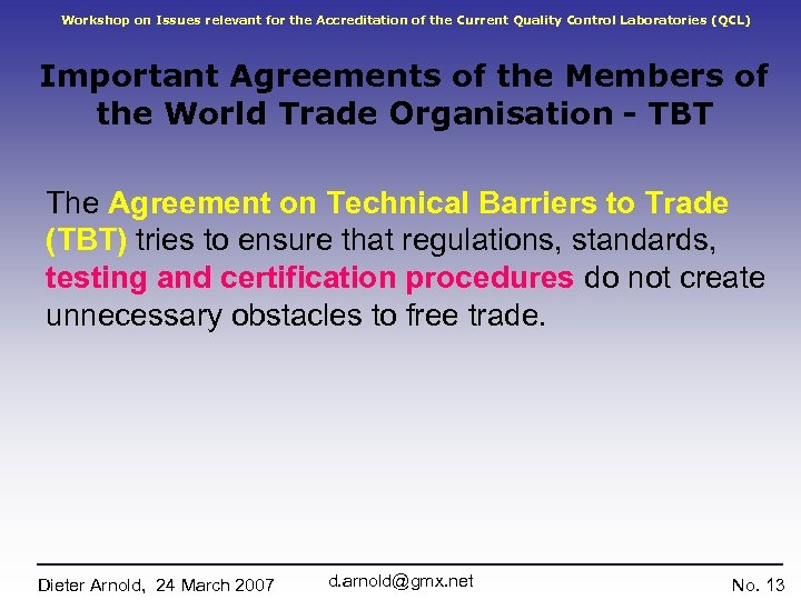 Workshop on Issues relevant for the Accreditation of the Current Quality Control Laboratories (QCL)
