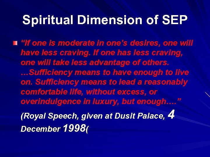 Spiritual Dimension of SEP “If one is moderate in one’s desires, one will have