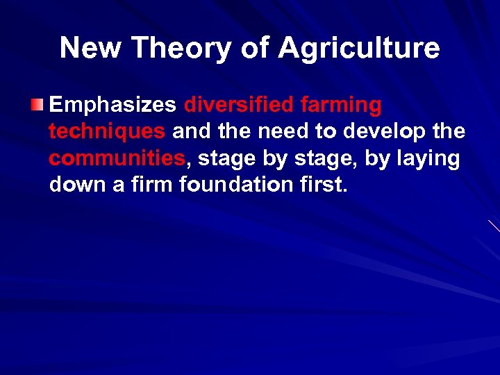 New Theory of Agriculture Emphasizes diversified farming techniques and the need to develop the