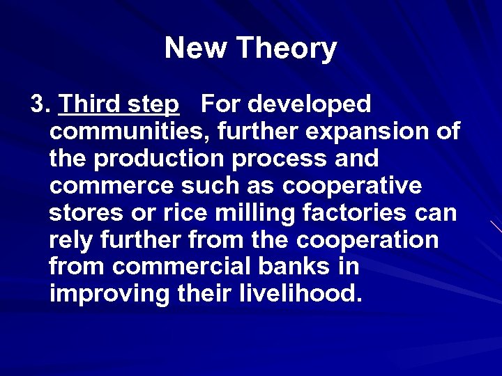 New Theory 3. Third step For developed communities, further expansion of the production process