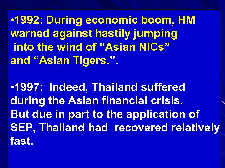  • 1992: During economic boom, HM warned against hastily jumping into the wind