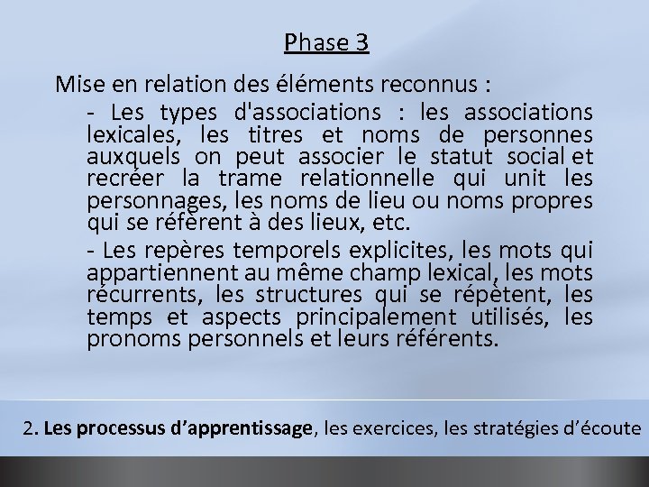 Phase 3 Mise en relation des éléments reconnus : - Les types d'associations :