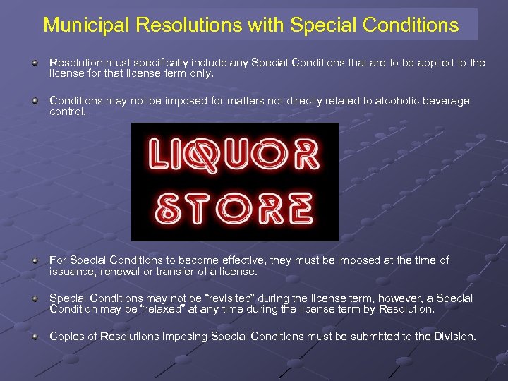 Municipal Resolutions with Special Conditions Resolution must specifically include any Special Conditions that are